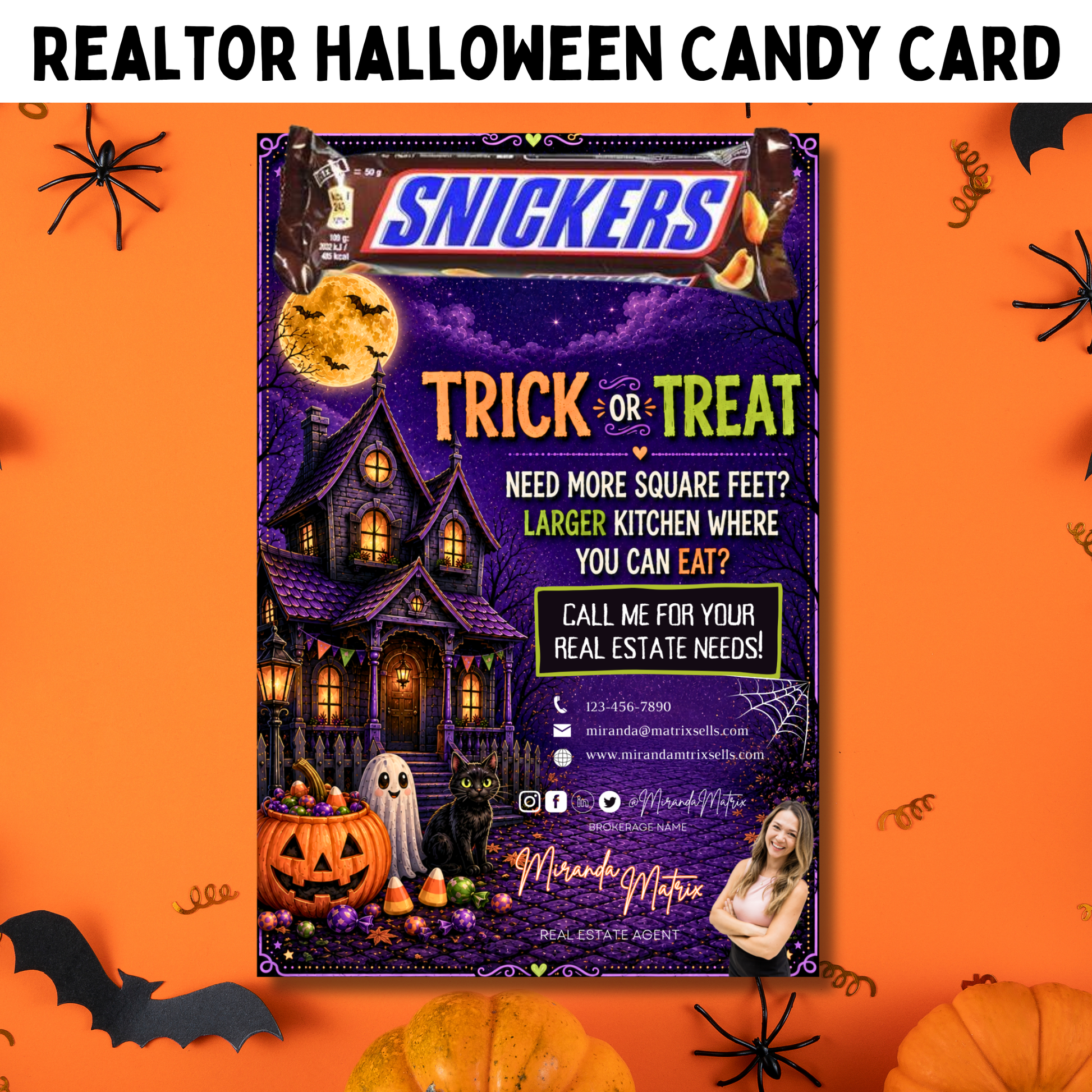 Halloween Realtor pop-by card featuring a haunted house, pumpkins, ghost, black cat, and a candy bar attachment at the top with the phrase “Need More Square Feet? Larger Kitchen Where You Can Eat?”