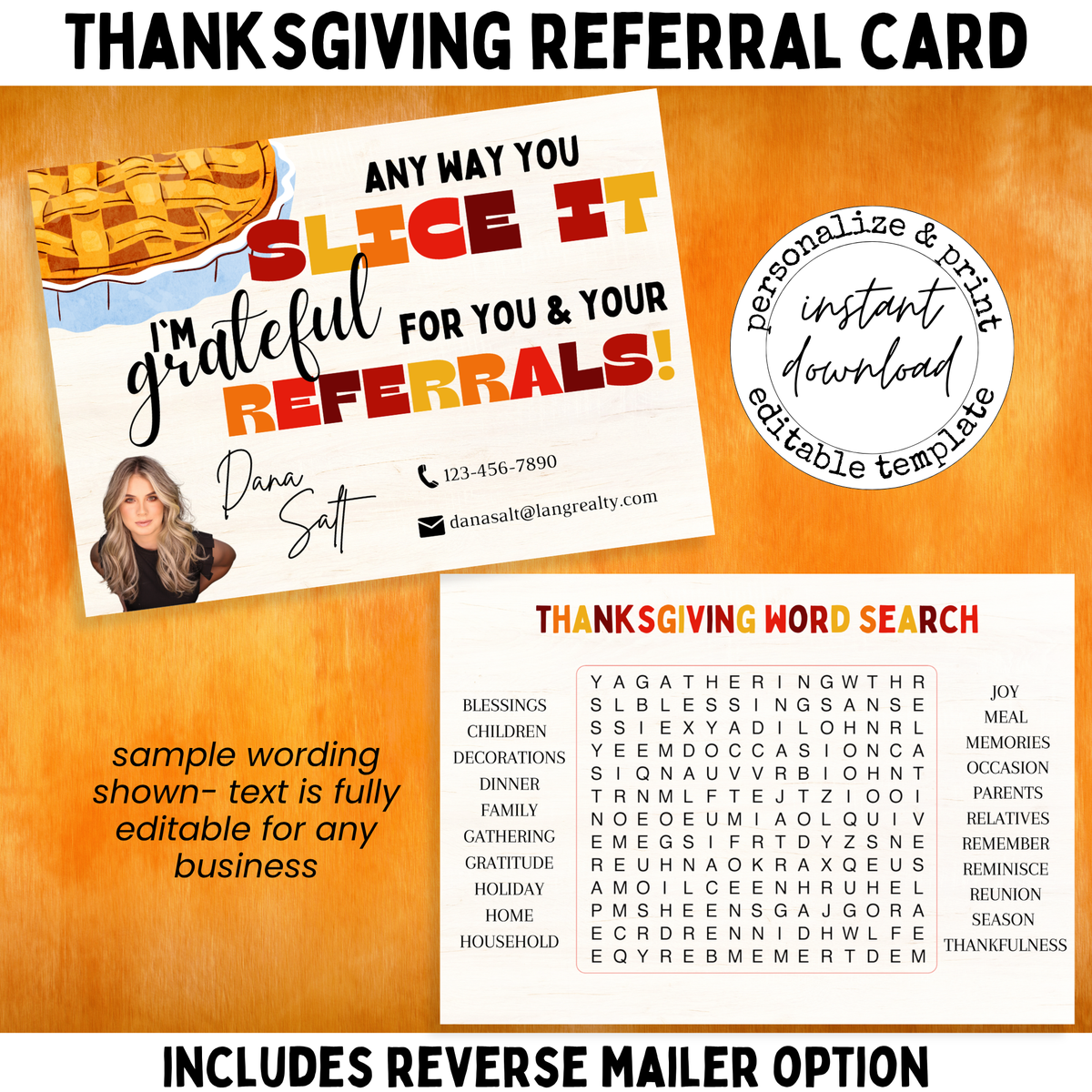 Thanksgiving realtor postcard with pie graphic, agent photo and Any Way You Slice It I’m Grateful for You and Your Referrals message