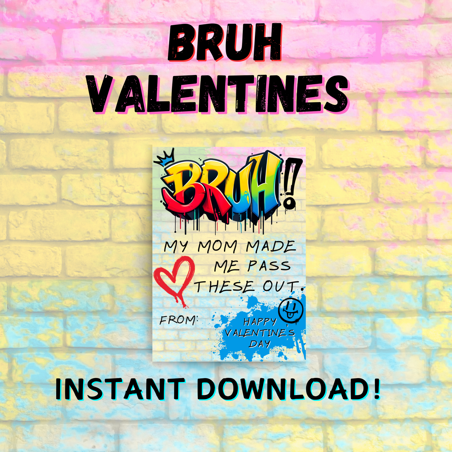 Printable “Bruh” Valentine cards for kids and tweens, set of brightly colored trendy slang valentines.