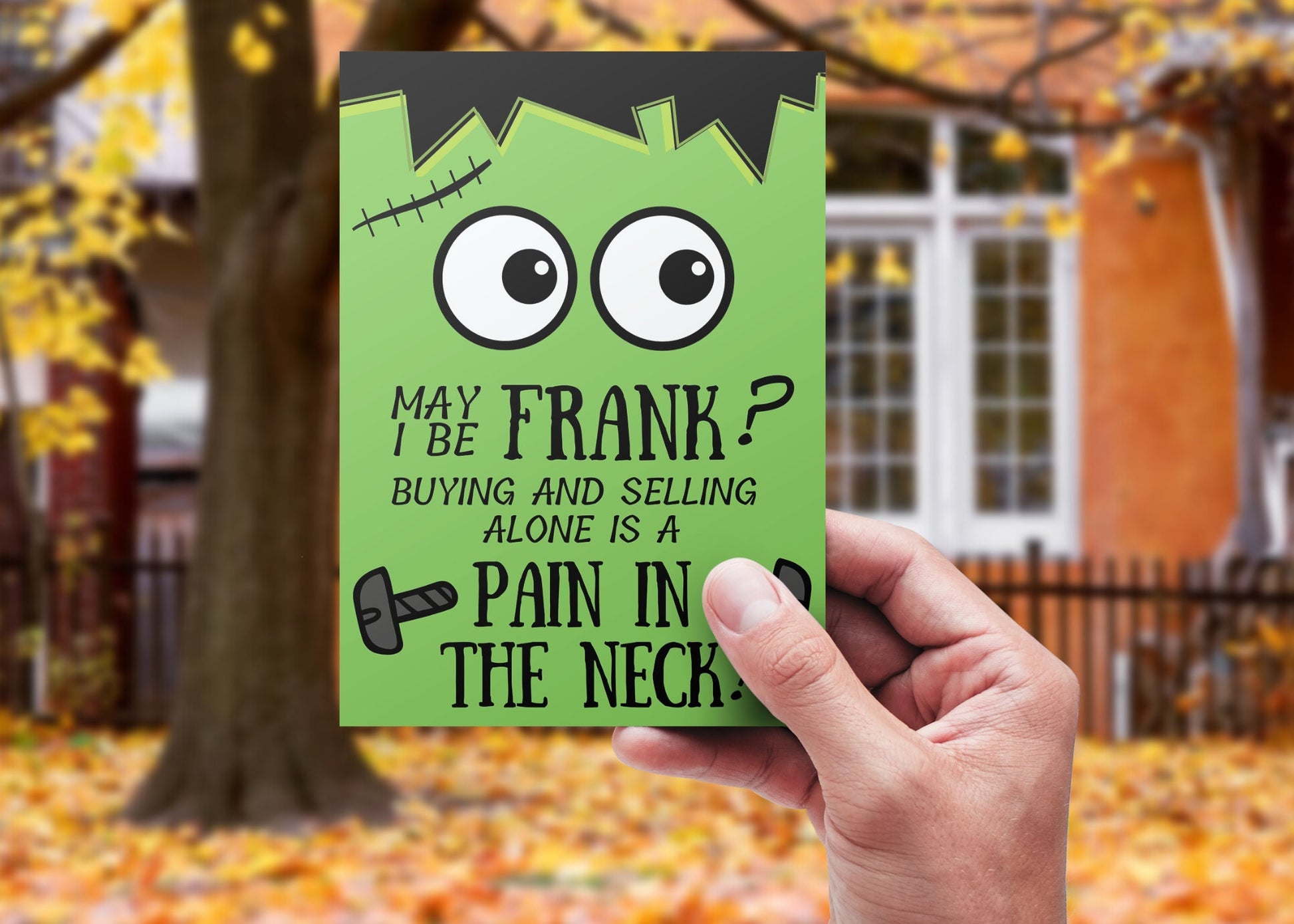 Editable Halloween Realtor Canva template featuring a cute Frankenstein design with the saying “Maybe Frank? Buying and Selling Alone is a Pain in the Neck!” plus matching customizable back with agent photo and contact information.